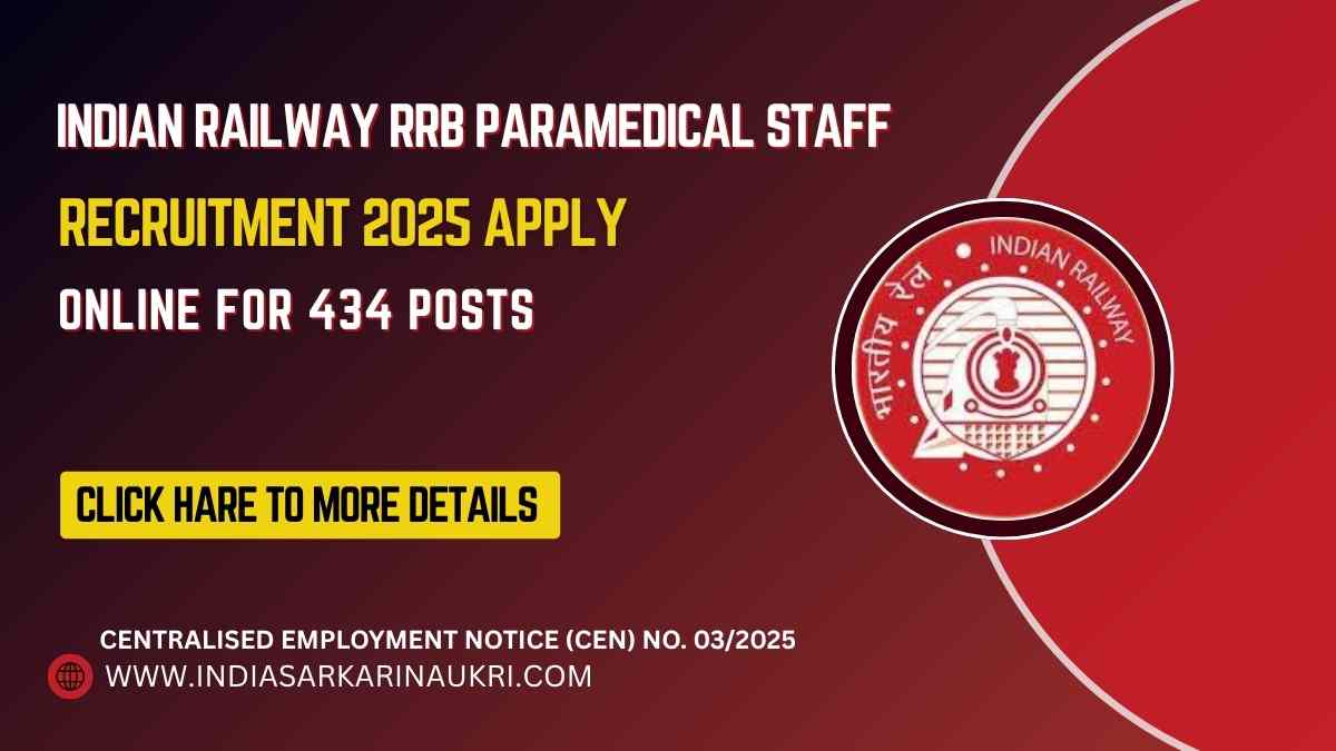 Indian Railway RRB Paramedical Staff Recruitment 2025 Apply Online for 434 Posts- Eligibility, Dates & Details